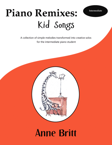 Piano Remixes Kid Songs Intermediate Book Sheet Music