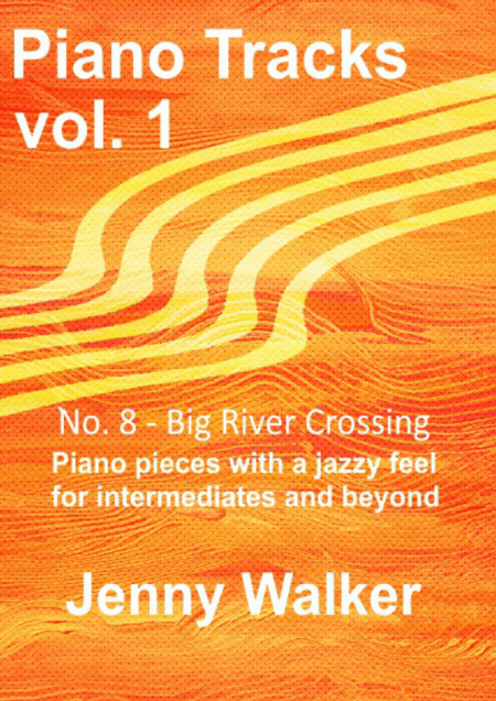 Piano Tracks 8 Big River Crossing Sheet Music