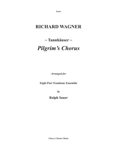 Pilgrims Chorus From The Opera Tannhuser For 8 Part Trombone Ensemble Sheet Music