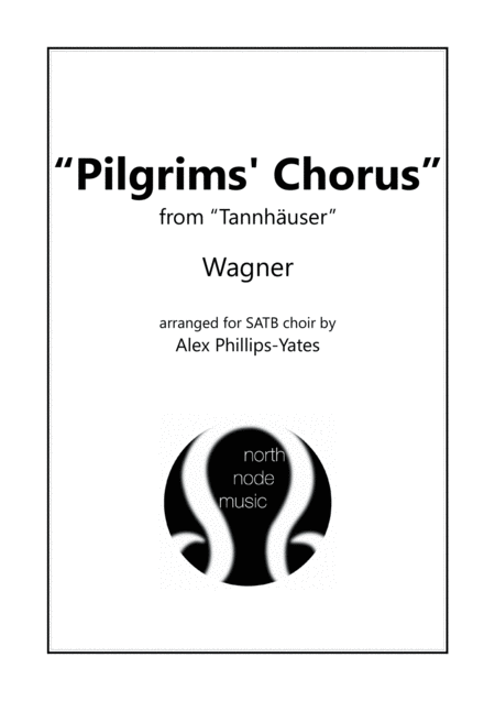 Pilgrims Chorus Pilgerchor From Tannhuser By Wagner Satb Piano Sheet Music