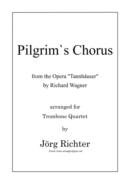 Pilgrims Chorus Pilgerchor From The Opera Tannhuser For Trombone Quartet Sheet Music