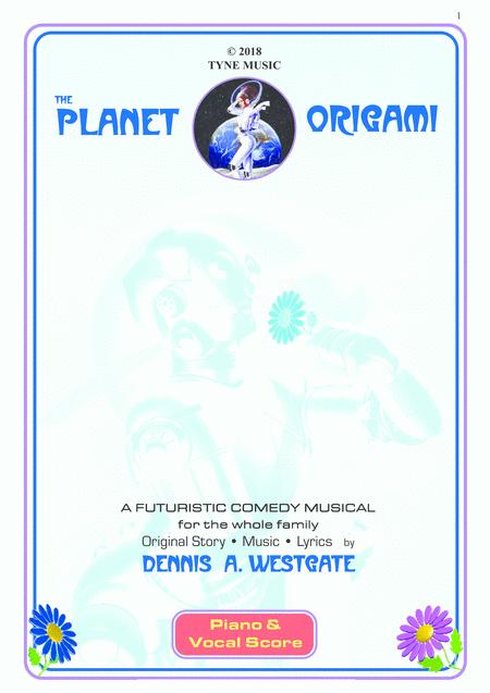 Planet Origami An Original Futuristic Comedy Stage Musical Sheet Music