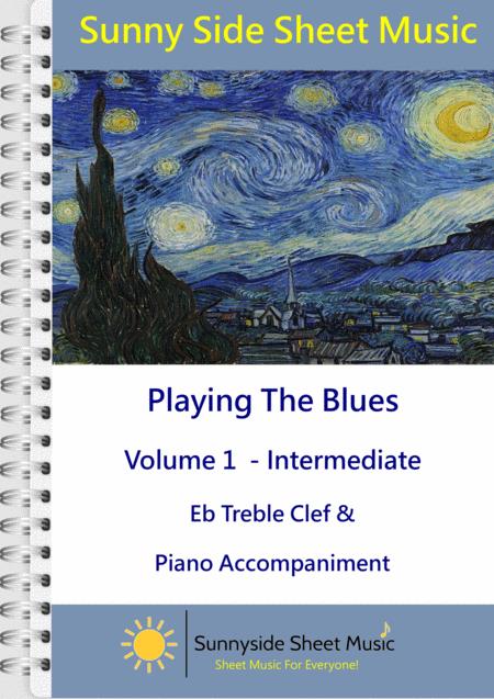 Playing The Blues Volume 1 For Eb Pitch Treble Clef Instruments Sheet Music