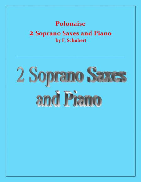 Polonaise F Schubert For 2 Soprano Saxes And Piano Intermediate Sheet Music