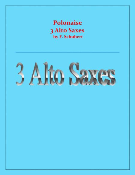 Free Sheet Music Polonaise F Schubert For 3 Alto Saxes Intermediate