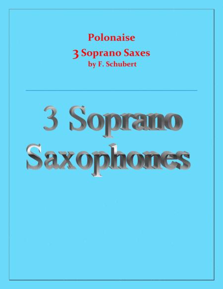 Free Sheet Music Polonaise F Schubert For 3 Soprano Saxes Intermediate