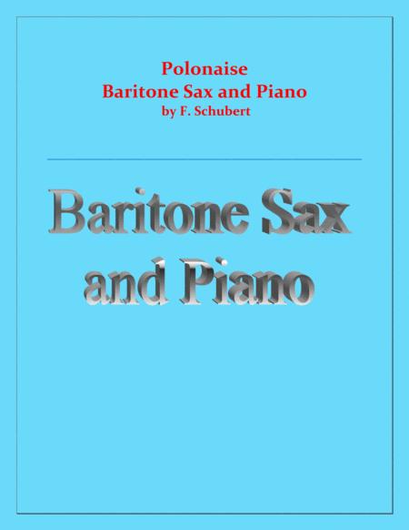 Polonaise F Schubert For Baritone Sax And Piano Intermediate Sheet Music