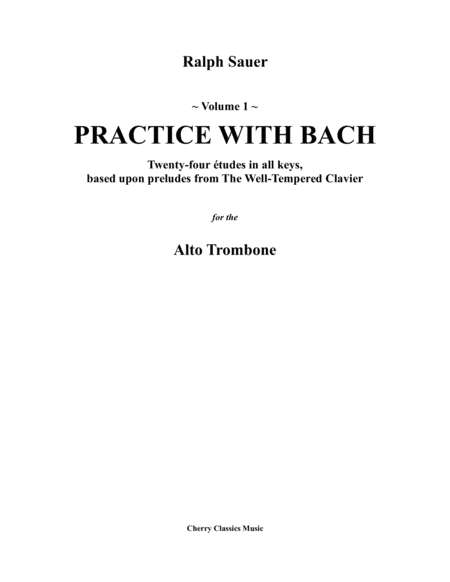 Practice With Bach For The Alto Trombone Volumes 1 2 And 3 Complete Sheet Music