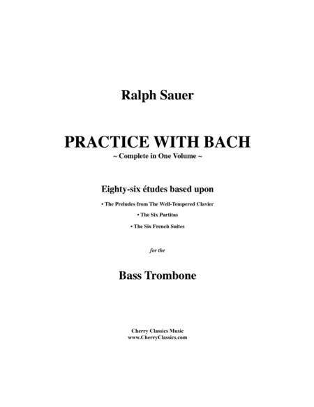 Practice With Bach For The Bass Trombone Volumes 1 2 And 3 Complete Sheet Music