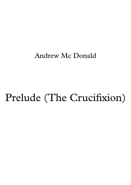 Free Sheet Music Prelude The Crucifixion
