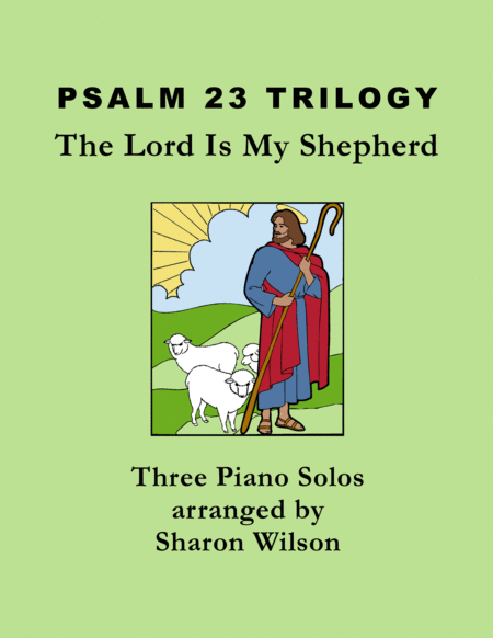 Free Sheet Music Psalm 23 Trilogy Collection Of 3 Piano Solos