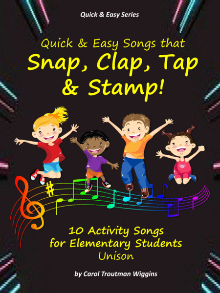 Quick Easy Songs That Snap Clap Tap Stamp 10 Activity Songs For Elementary Students Sheet Music