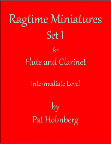 Ragtime Miniatures Duets Set 1 For Flute And Clarinet Sheet Music