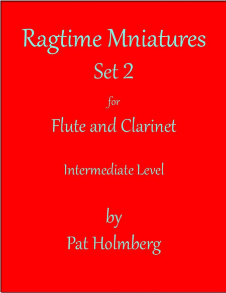 Free Sheet Music Ragtime Miniatures Duets Set 2 For Flute And Clarinet