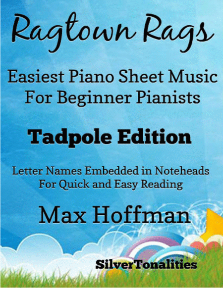 Ragtown Rags Easiest Piano Sheet Music For Beginner Pianists Tadpole Edition Sheet Music