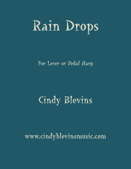 Rain Drops An Original Solo For Lever Or Pedal Harp From My Book Perceptions The Version For Larger Harps Sheet Music