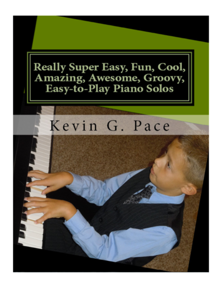 Free Sheet Music Really Super Easy Fun Cool Amazing Awesome Groovy Easy To Play Piano Solos