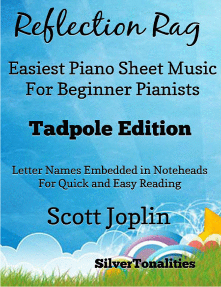 Free Sheet Music Reflection Rag Easiest Piano Sheet Music For Beginner Pianists Tadpole Edition
