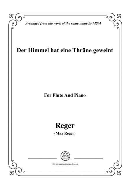 Free Sheet Music Reger Der Himmel Hat Eine Thrne Geweint For Flute And Piano