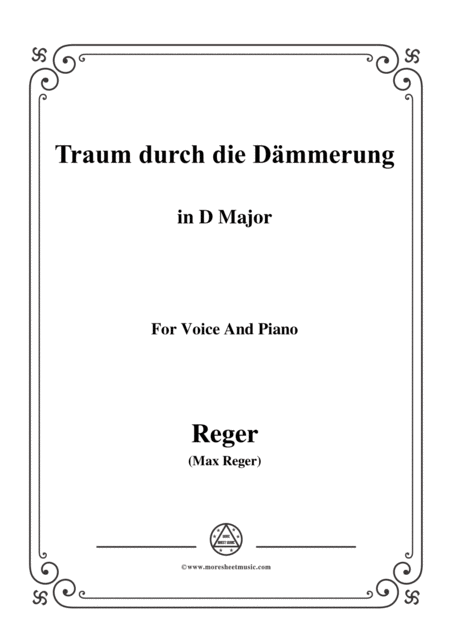 Free Sheet Music Reger Traum Durch Die Dmmerung In D Major For Voice And Piano