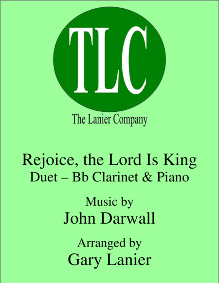 Rejoice The Lord Is King Duet Bb Clarinet And Piano Score And Parts Sheet Music