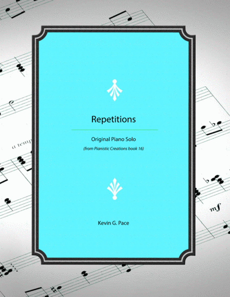 Repetitions Advanced Piano Solo Sheet Music