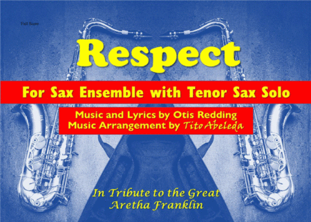 Respect For Saxophone Ensemble Wit Tenor Sax Solo Sheet Music