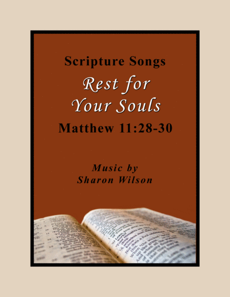 Rest For Your Souls Matthew 11 28 30 Sheet Music