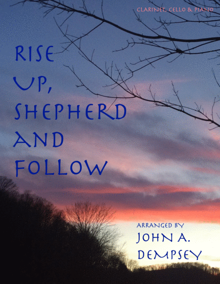 Rise Up Shepherd And Follow Trio For Clarinet Cello And Piano Sheet Music