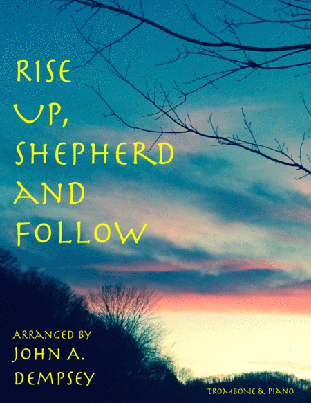 Rise Up Shepherd And Follow Trombone And Piano Sheet Music