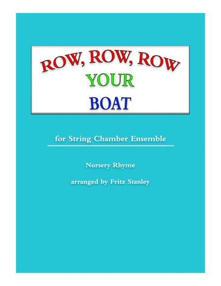 Free Sheet Music Row Row Row Your Boat String Chamber Ensemble