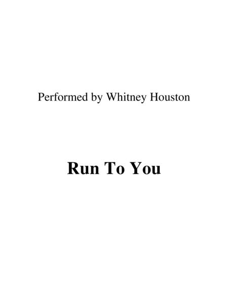 Run To You Lead Sheet Performed By Whitney Houston Sheet Music