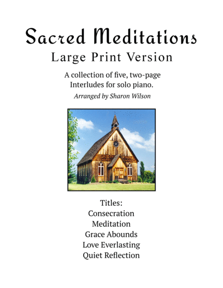 Free Sheet Music Sacred Meditations A Collection Of Large Print Two Page Interludes For Solo Piano