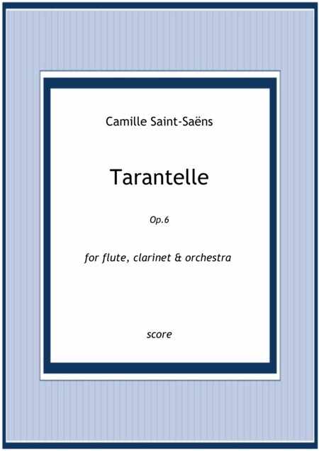 Saent Sains Tarantelle For Flute Clarinet And Orchestra Op 6 Full Score Sheet Music