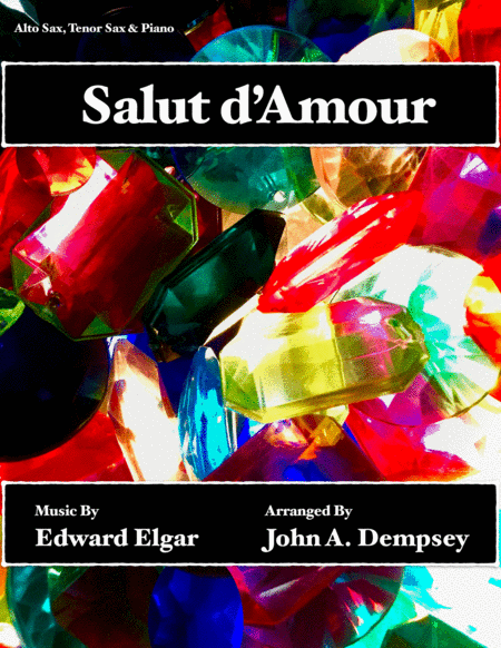 Salut D Amour Loves Greeting Romantic Trio For Alto Sax Tenor Sax And Piano Sheet Music