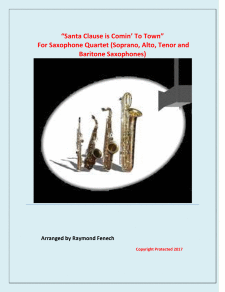 Santa Claus Is Comin To Town For Saxophone Quartet Soprano Alto Tenor And Baritone Saxophones Sheet Music