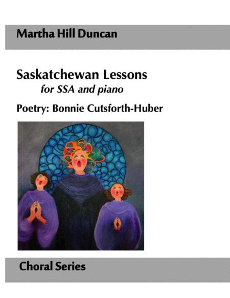 Saskatchewan Lessons For Ssa And Piano By Martha Hill Duncan Poetry By Bonnie Cutsforth Huber Sheet Music