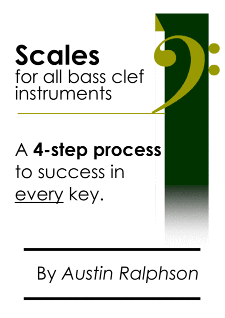 Scale Book For All Bass Clef Instruments 4 Step Process To Success In Every Key Ideal For All Grades Sheet Music