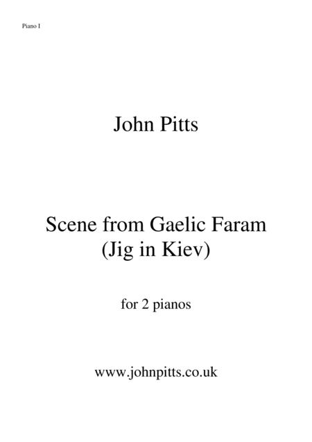 Scene From Gaelic Faram Jig In Kiev For 2 Pianos Piano 1 Part Sheet Music