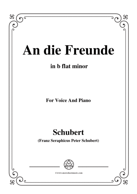 Schubert An Die Freunde To My Friends D 654 In B Flat Minor For Voice Piano Sheet Music