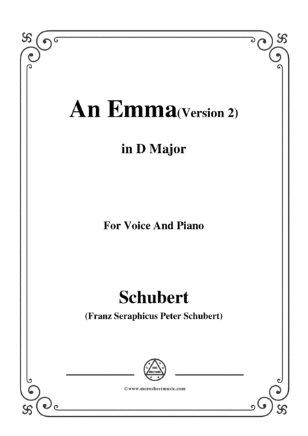 Schubert An Emma 2nd Version D 113 In D Major For Voice Piano Sheet Music