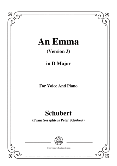 Free Sheet Music Schubert An Emma 3rd Ver Published As Op 58 No 2 D 113 In D Major For Voice Pno