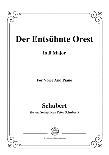 Schubert Der Entshnte Orest In B Major For Voice Piano Sheet Music