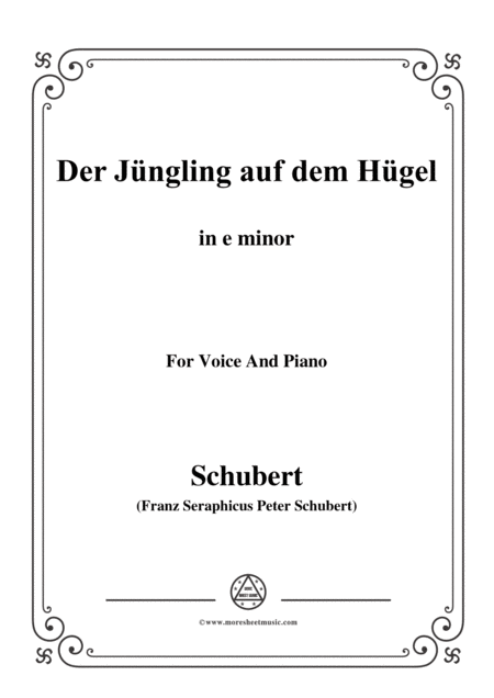 Free Sheet Music Schubert Der Jngling Auf Dem Hgel In E Minor Op 8 No 1 For Voice And Piano