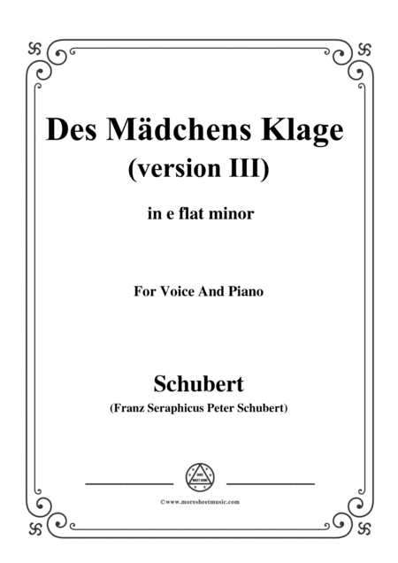 Schubert Des Mdchens Klage Version Iii In E Flat Minor D 389 For Voice And Piano Sheet Music