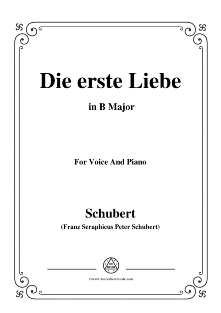 Schubert Die Erste Liebe In B Major For Voice And Piano Sheet Music