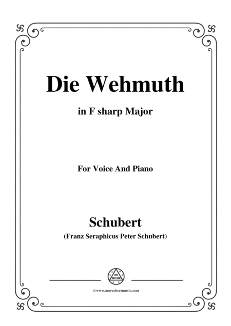 Schubert Die Wehmuth In F Sharp Major For Voice Piano Sheet Music