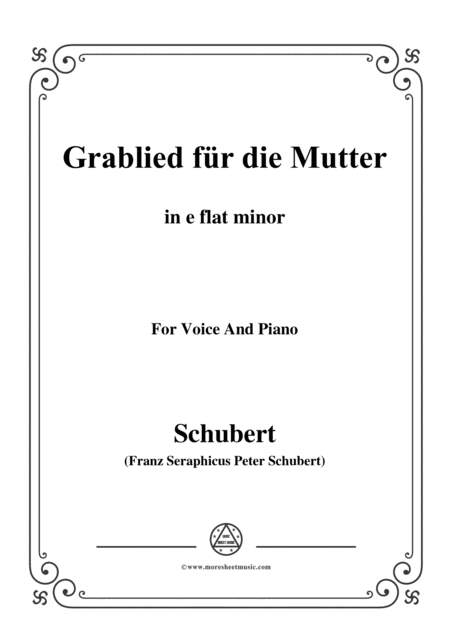 Schubert Grablied Fr Die Mutter A Mothers Funeral Song D 616 In E Flat Minor For Voice Piano Sheet Music