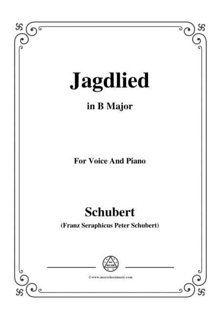 Schubert Jagdlied Hunting Song D 521 In B Major For Voice Piano Sheet Music