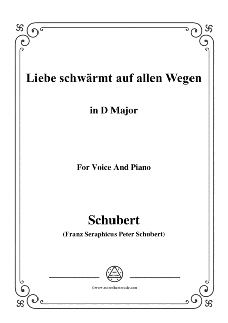Free Sheet Music Schubert Liebe Schwrmt Auf Allen Wegen In D Major For Voice Piano